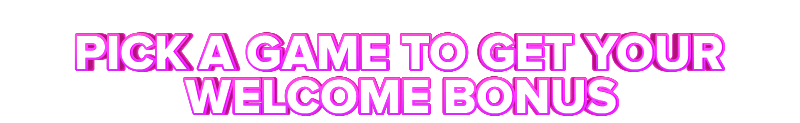 Lucky Tiger PICK A GAME TO GET YOUR WELCOME BONUS